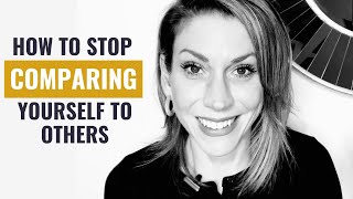 How To Stop Comparing Yourself To Others For Good 3 Steps