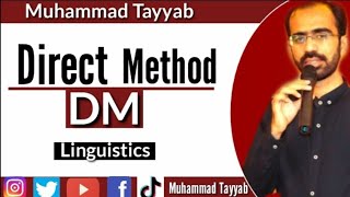 Direct Method of Teaching | DM | Language Teaching Approaches | English Pedagogy
