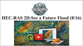 HEC-RAS 2D: See a Future Flood (8/16)