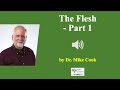 (Audio) The Flesh 1 -  Dr. Mike Cook