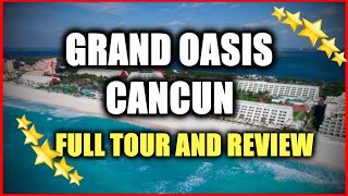 Grand Oasis Cancun ALL INCLUSIVE Resort - Full Tour and Review by TheAeroWorld Investigation 738 views 1 month ago 9 minutes, 40 seconds