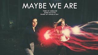 Maybe We Are | Swanqueen