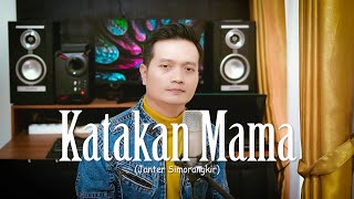 KATAKAN MAMA (Janter Simorangkir) - Andrey Arief (COVER)