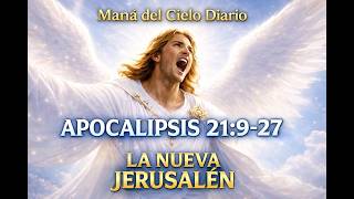 👉La Nueva Jerusalen| Apocalipsis 21:9-27| Mana del Cielo Diario| Pastora Nancy G.