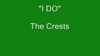 The Crests - I Do chords