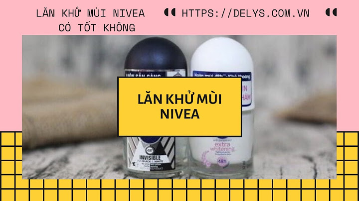 Review lăn khử mùi nivea serum năm 2024