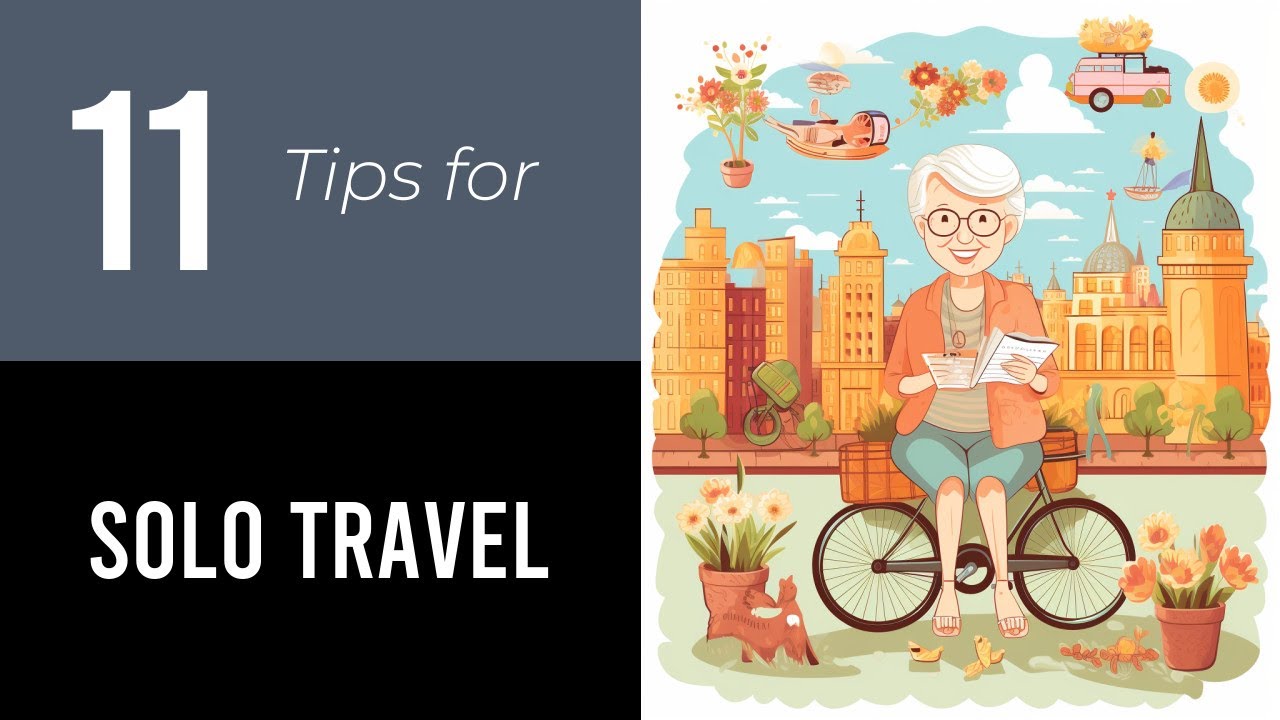 11 Tips On Solo Travel For Seniors