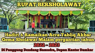 Acara Tabliq Akbar Gema Sholawat & Dzikir Bersama | Batupanjang RUPAT | Malam Tahun Baru 2022 ~ 023