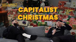 Capitalist Christmas | Elliot and Jamali's Drivetime Show