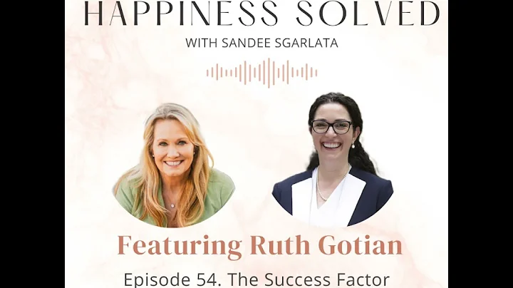 The Success Factor with Dr. Ruth Gotian
