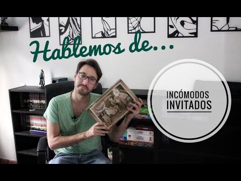 Hablemos de... ? Incómodos Invitados ?