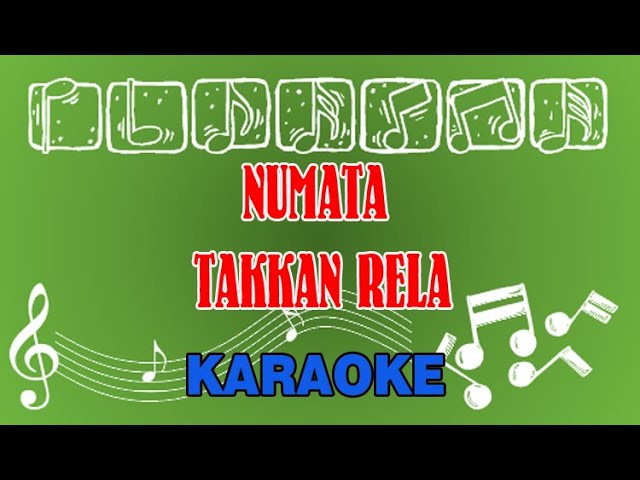 Numata takkan Rela Karaoke class=