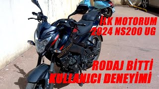 İLK MOTORUM/2024 NS200 UG/RODAJ BİTTİ KULLANICI DENEYİMLERİ