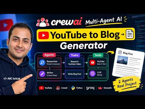 Build a Multi-Agent AI Python Project with CrewAI | YouTube to Blog Generator