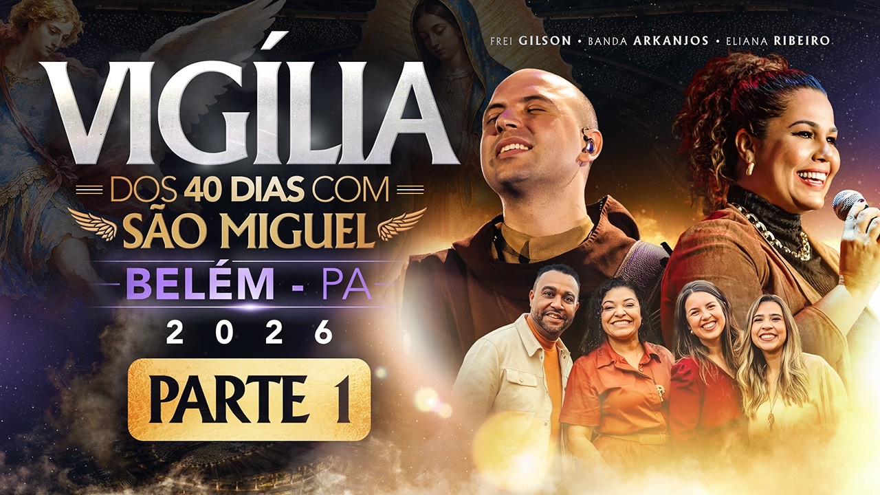 Vigília | 40 Dias com São Miguel Arcanjo 2026 | Parte 1 | 18:00 | 26/09 | 37° Dia | Live Ao vivo