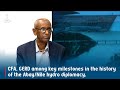 CFA GERD Among Key Milestones In The History Of The Abay Nile Hydro Diplomacy