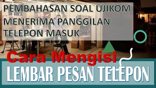 Cara Membuat Catatan Pada Lembar Pesan Telepon || Pembahasan Ujikom Manajemen Perkantoran