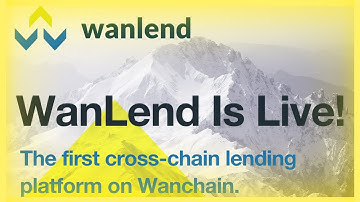 WanLend — The First Cross-chain Lending Platform on Wanchain