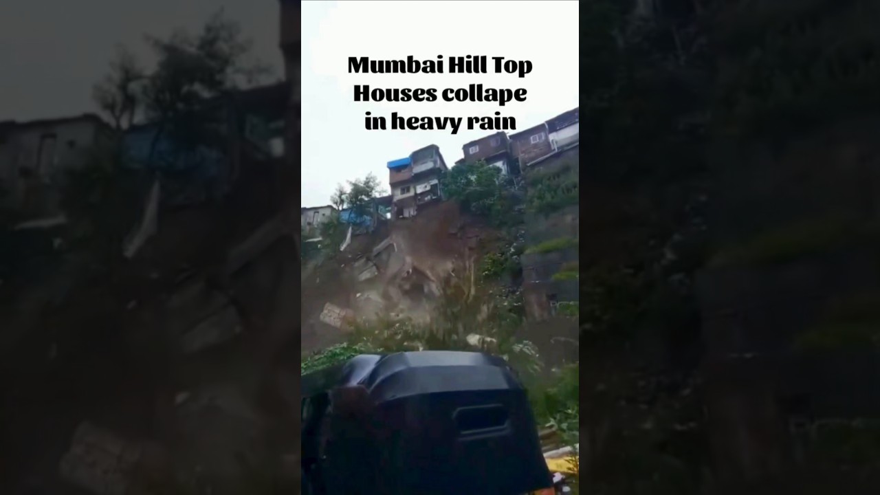 Disasters | Bhandup Landslide Hill Top Houses collapse in Mumbai heavy rainfall alert