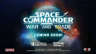 Space Commander War and Trade • Announcement Trailer • Switch