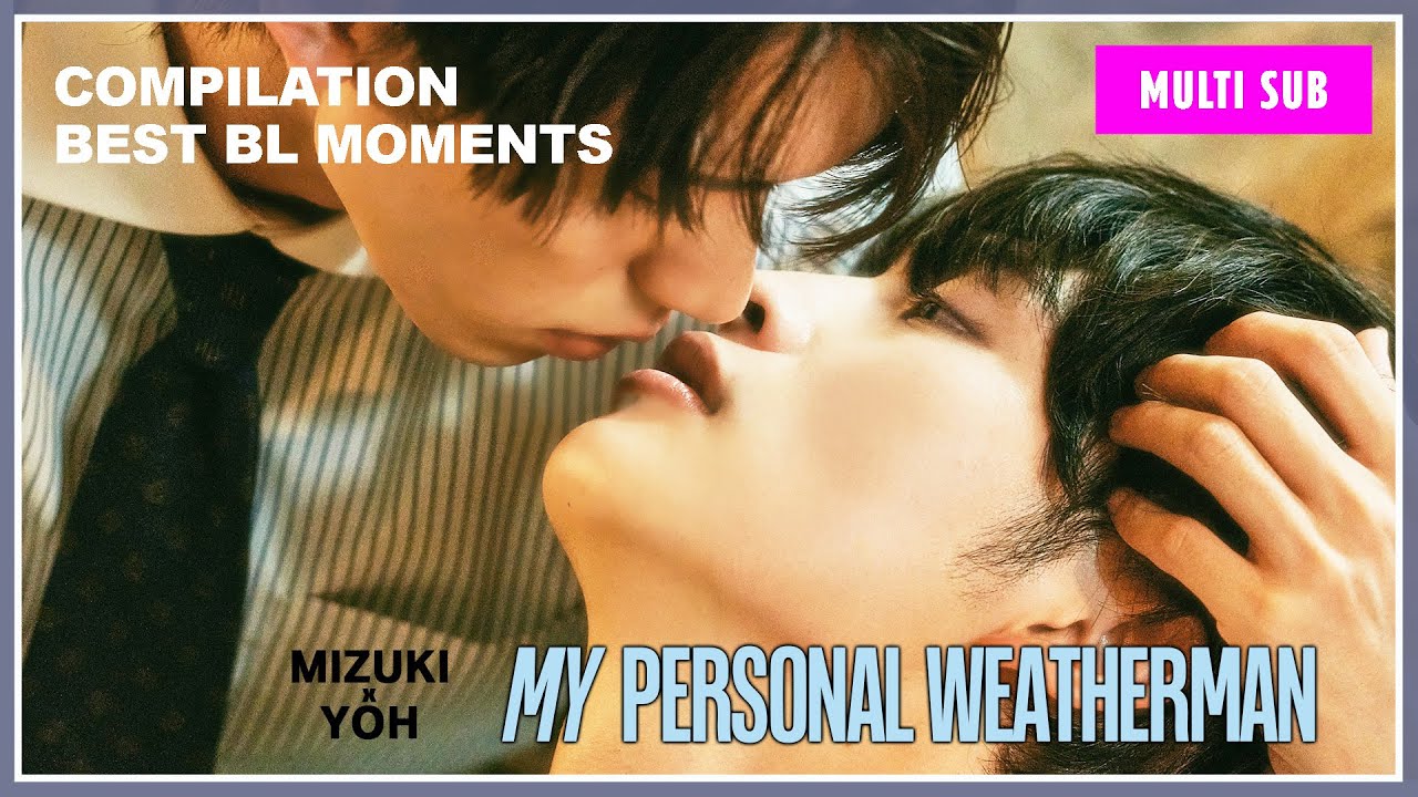 TOP My Personal Weatherman BL Love Scenes (Eng Subs) | My Personal Weatherman
