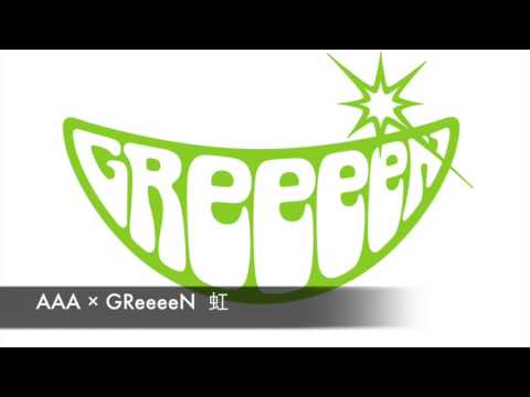 AAA&GReeeeN　虹　ハモり