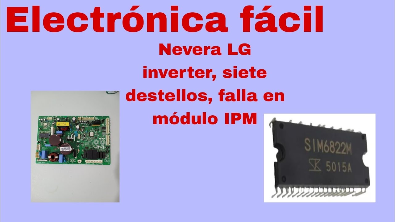 Nevera LG inverter destella siete veces, falla en módulo IPM - YouTube