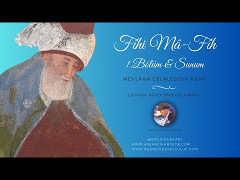 FÎHİ MÂ-FÎH / 1.BÖLÜM & SUNUM