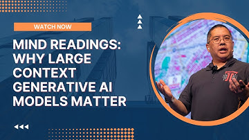 Mind Readings: Why Large Context Generative AI Models Matter