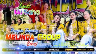 Reggae Jaipong Melinda Group Bekasi || Lagu Banda Nusaha.