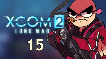 XCOM 2 Long War 2 - Northernlion Plays - Episode 15 [Sponsored]