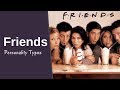 Friends personality types  myers briggs personality type
