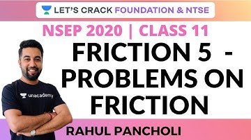 Friction 5 - Problems on Friction | NSEP 2020 | Physics | Rahul Pancholi