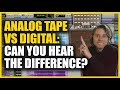 Analog tape vs digital can you hear the difference multitracks included  marc daniel nelson