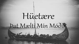 Hüetære - Þat Mælti Mín Móðir (My Mother Told Me) [Old Norse] [Nordic Folk]