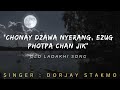 Chonay dzawa nyerang ezug photpa chan jik  ladakhi old song  legendary ladakhi song