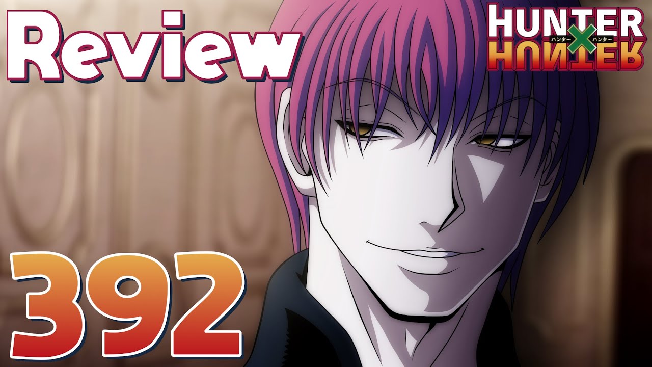 HISOKA VIENT TOUT BOULEVERSER!! - HUNTER X HUNTER Chapitre 392 Review