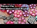 Creating A Star Flower Bead with Polymer Clay