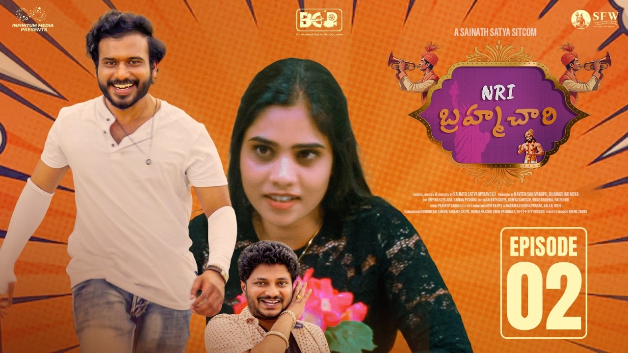 NRI Brahmachari | Ep2 - Anubhavinchu Raja | Dhanadhar | Sainath Satya | Arathrika | SaiKovi | Naveen