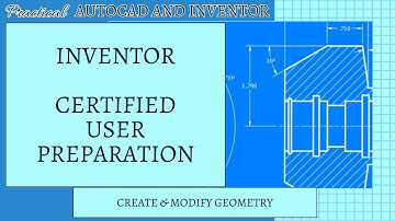 Autodesk Inventor Certified User Exam Preparation - Creating Geometry