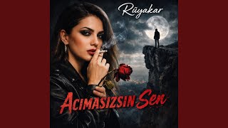 Acımasızsın Sen