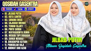 JILBAB PUTIH - KOTA SANTRI - SARANG DOSA || QOSIDAH FULL ALBUM GASENTRA TERBARU 2026 FULL LIRIK