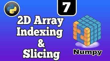 2d Array indexing in Python || 2d Array indexing and slicing in Numpy