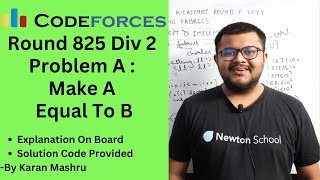 Codeforces Round 825 Div 2 | Problem A : Make A Equal To B Solution | Explanation + Code | In Hindi