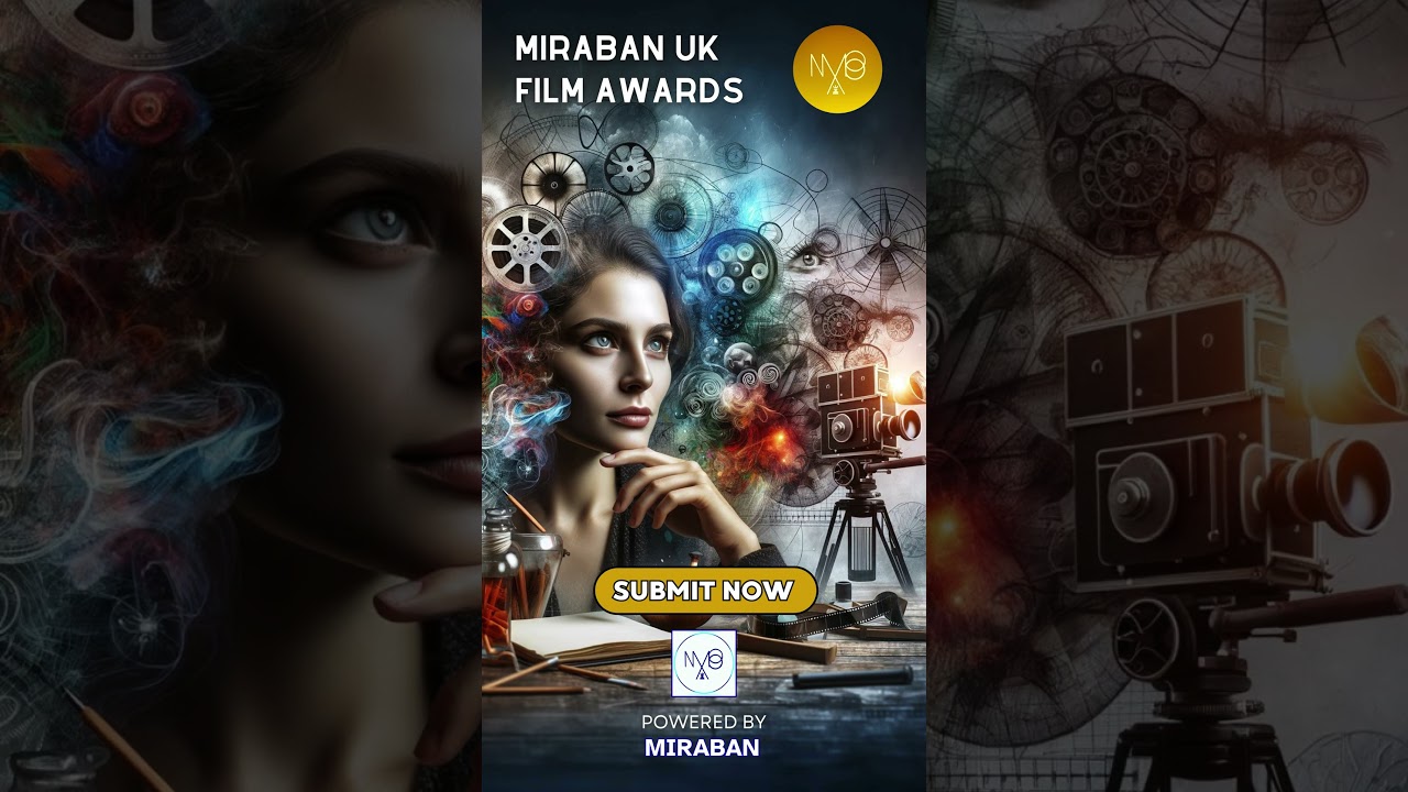 Submit Your Film - MiraBan UK Film Awards 