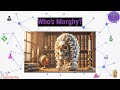 #09 - Who’s Morghy?