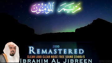 Sura Mariam, Mouminoon, Dua Ibrahim Al Jibreen |سوره مريم، مومنون ابراهيم الجبرين