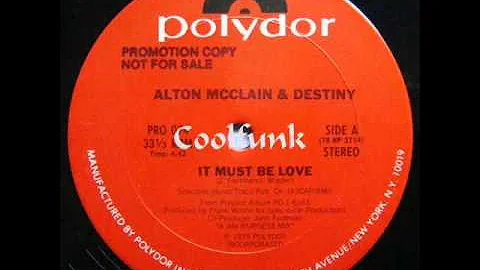 Alton McClain & Destiny - It Must Be Love (12" Sou...