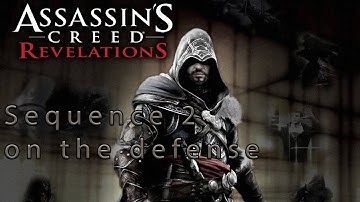assassins creed revelations sequence 2 on the defense