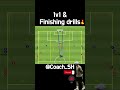 1v1 &amp; Finishing drills *1대1,슈팅훈련 *シューティングトレーニング #football #footballdrills #finishing